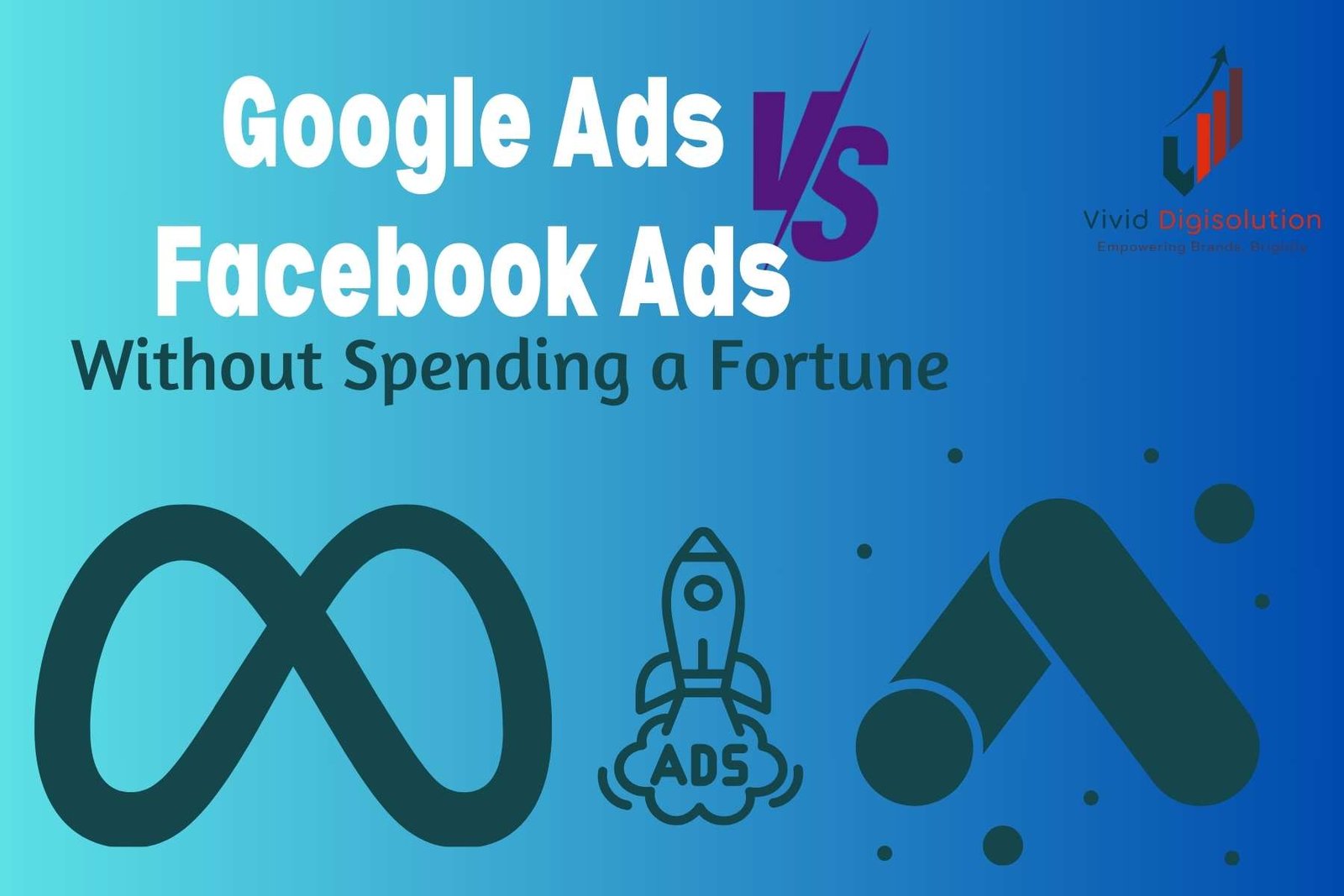  Google Ads VS. Facebook Ads