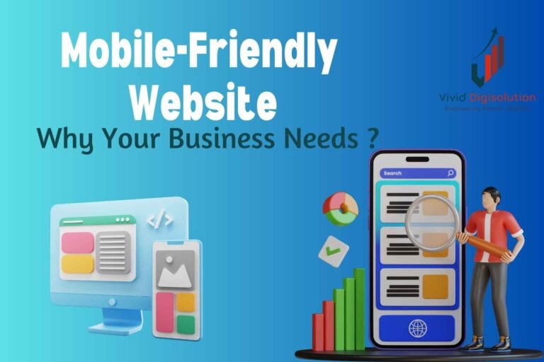 Why Your Business Needs a Mobile-Friendly Website