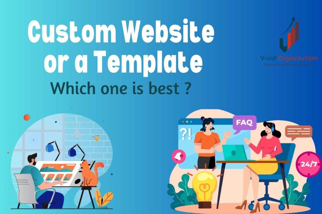 Should You Choose a Custom Website or a Template? A Simple Guide